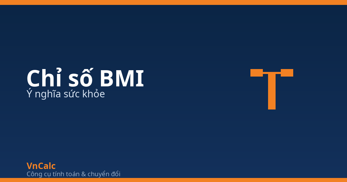Chỉ số BMI và phân loại cân nặng