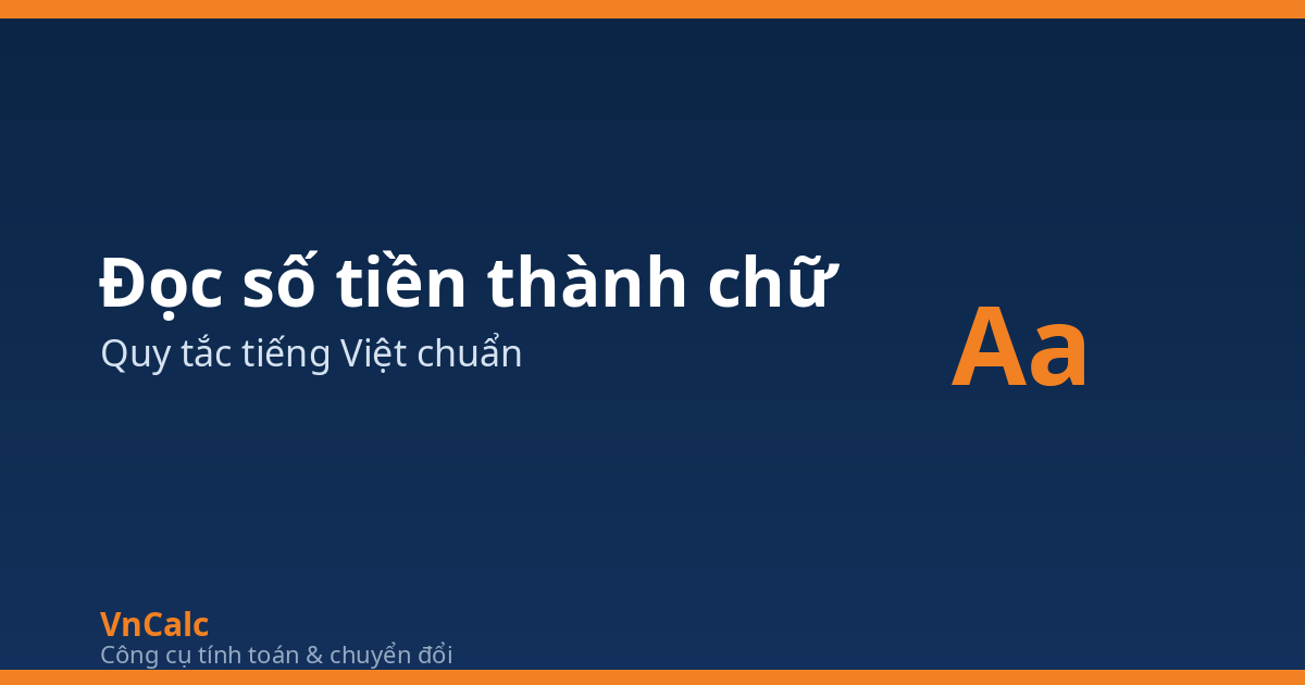 Cách đọc và viết số tiền bằng chữ tiếng Việt chuẩn