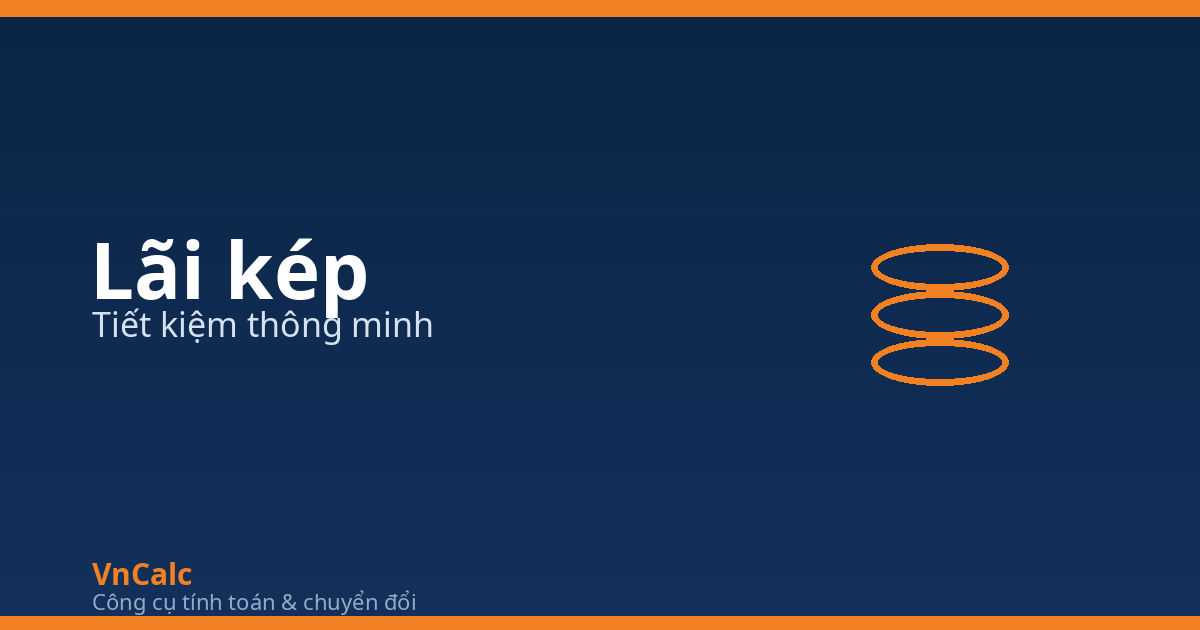 Lãi kép tiết kiệm tăng trưởng theo thời gian