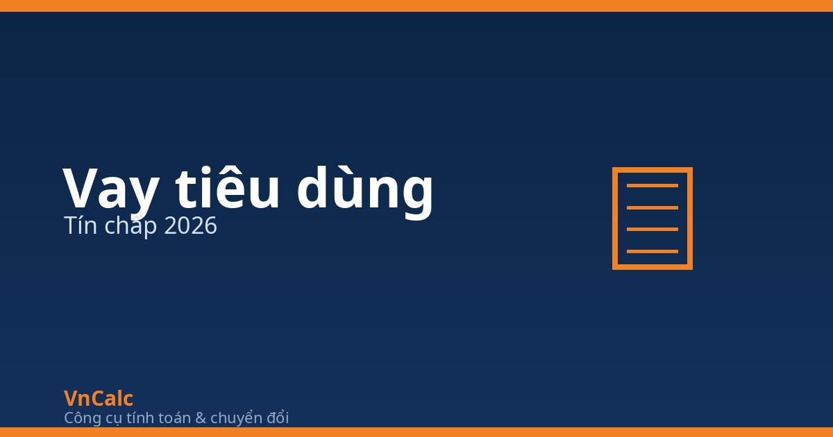 Công cụ tính vay tiêu dùng VnCalc