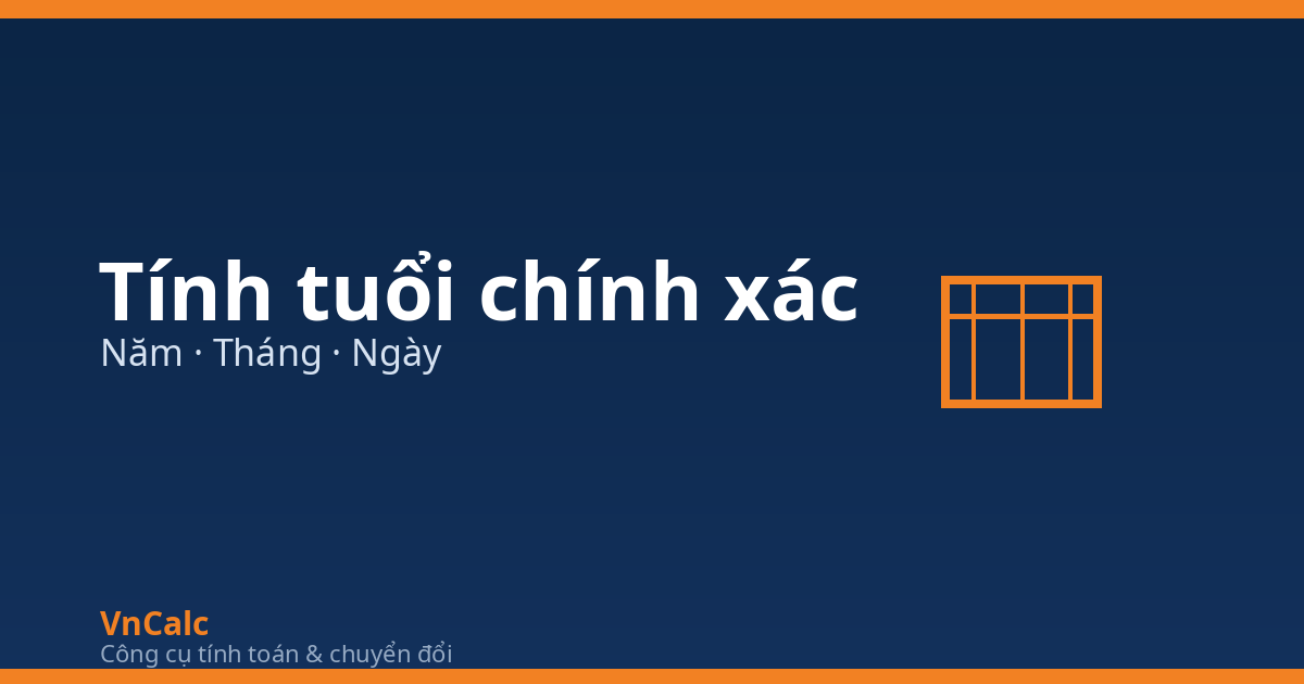Tính tuổi chính xác — VnCalc